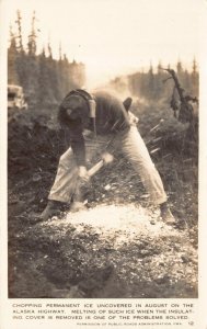 Real Photo Postcard Chopping Permanent Ice in August Alaska Highway~129707