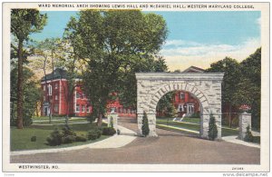 WESTMINSTER, Maryland, 1930-1940´s; Ward Memorial Arch, Lewis Hall And McDan...
