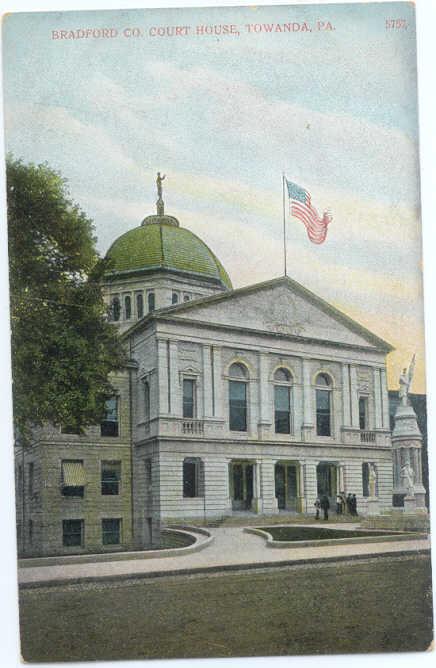 D/B Bradford County Court House Towanda Pennsylvania PA