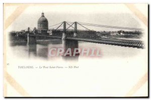 Postcard Old Toulouse Pont Saint Pierre