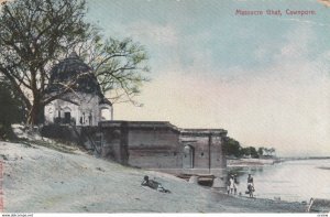CAWNPORE , India , 00-10s ; Massacre Ghat