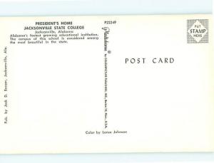 Vintage Post Card Pres Hm Jacksonville State College  Jacksonville  Ala   # 4144