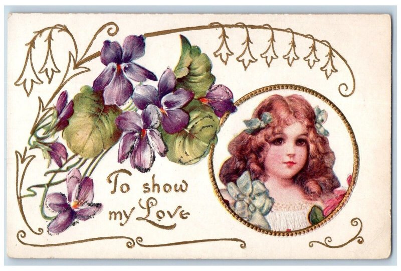 c1910's Valentine Pretty Girl Pansies Flowers To Show My Love Embossed Postcard 