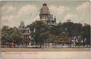 1908 EL PASO Texas Tx Postcard COUNTY COURT HOUSE Building