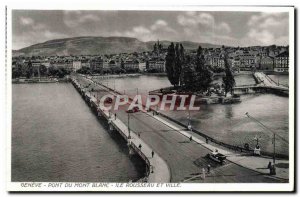 Postcard Old Bridge Geneve Mont Blanc And Rousseau Island City