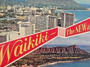 Postcard  Waikiki   The New and the Old, Hawaii          X3