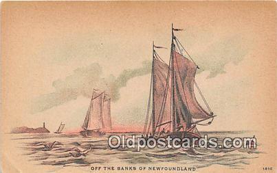 Off the Banks of Newfoundland  Ship Postcard Post Card Postcard Post Card Off...