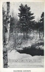 High Bridge, WI Postcard      ;      High Bridge, Wisconsin