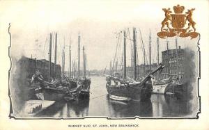 St John New Brunswick Canada Market Slip Ships Antique Postcard K70833