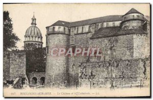 Old Postcard Boulogne Sur Mer The Chateau And The Cathedral