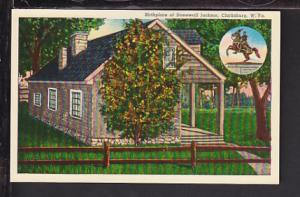 Birthplace,Stonewall Jackson,Clarksburg,WV Postcard 