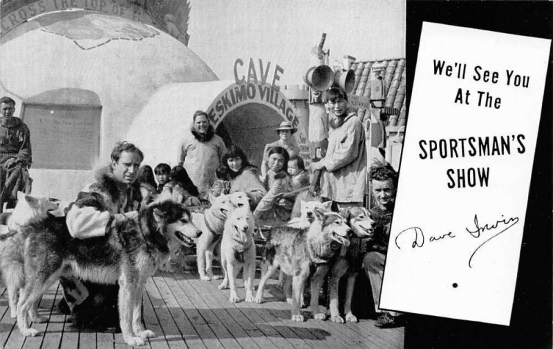 Sportsmans Show Dave Irwin Dog Team Ken L Biskit Ad Eskimo Village PC AA75297
