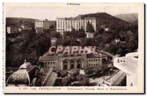Old Postcard L & # 39Auvergne Chatel Guyon Thermal baths Hotels and Mont Chal...