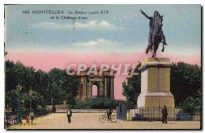 Old Postcard MONTPELLIER Statue Louis XIV and the Chateau d'eau