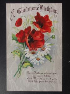 Poppies A GLADSOME BIRTHDAY Good Fortune Attend You - Old Postcard by M & L 994