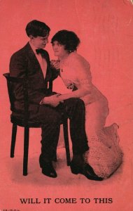 Vintage Postcard 1911 Will It come to This.  Woman Kneeling & Man in Chair Love