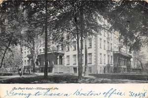 The Park Hotel Williamsport, Pennsylvania PA Postcards