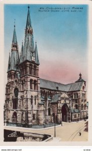 CHALONS SUR MARNE, Marne, France, 1900-1910's; Notre Dame - Cote Sud
