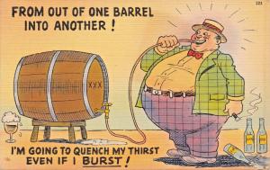 FROM OUT OF ONE BARRELL TO ANOTHER! DRINK BEER EVEN IF I BURST! COMIC POSTCARD