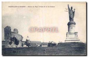 Old Postcard Chatillon sur Marne Statue of Pope Urban II and the ruins