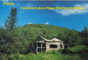 Yukon YT Real Estate House Home Humour Affordability Unused Vintage Postcard D34