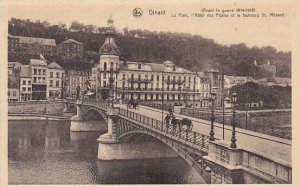 Belgium Dinant Le Pont l'Hotel des Postes et le faubourg St Medard Avant...