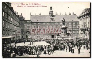 Old Postcard Wien Bolburg Ablosung der Burgwache Hofburg