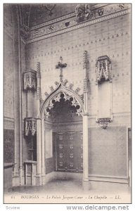 BOURGES, Cher, France, 1900-1910's; Le Palais Jacques Coeur, La Chapelle