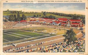 Race Track and Fair Grounds South Park, Allegheny County - Pittsburgh, Pennsy...