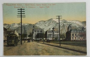 Ogden Utah Twenty Fifth St Reed Hotel Opera House City Hall c1907 Postcard S15