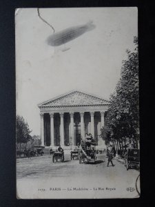 PARIS La Madeleine - La Rue Royale - showing AIRSHIP / ZEPPLELIN c1909 Postcard