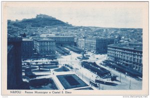 NAPOLI (Naples) , Italy , 1910s ; Piazza Municipio e Castel S. Elmo