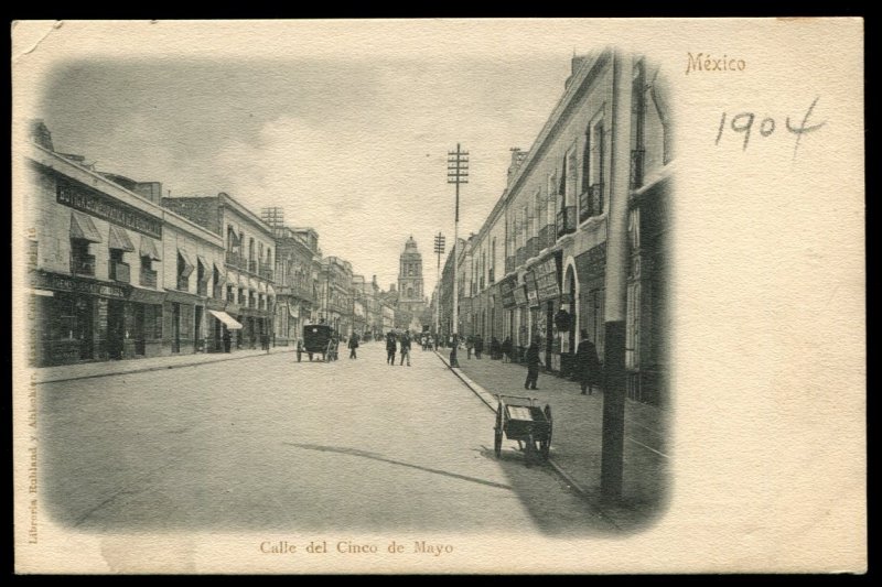 Calle del Cinco de Mayo. Undivided back. Ruhland & Ahlschier, Mexico. 1904