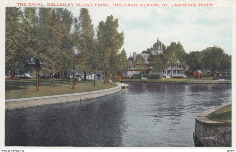 THOUSAND ISLANDS, Ontario, 1900-10s; The Canal, Wellesley Island Farm, St. La...