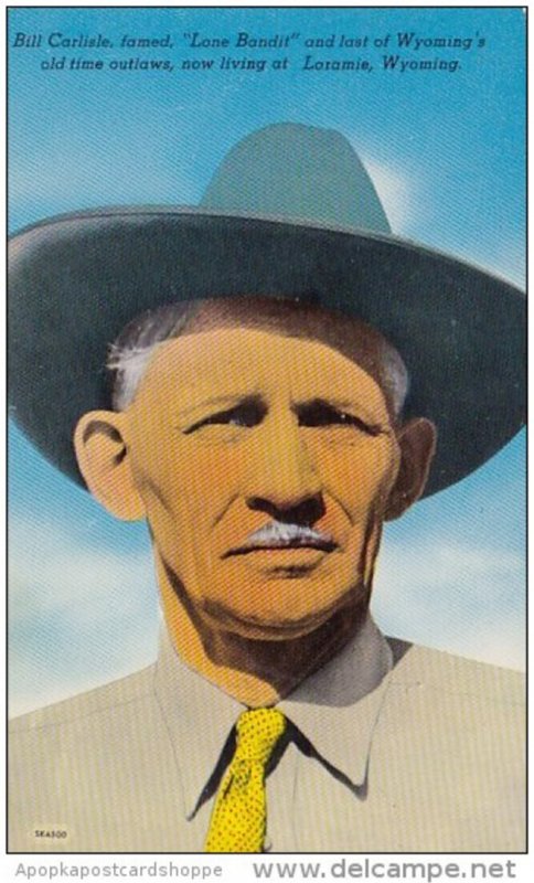 Wyoming Laramie Bill Carlisle Famed Lone Bandit And Last Of Wyomings