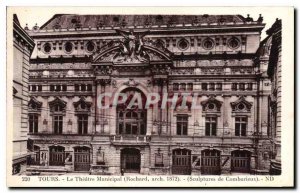 Old Postcard Tours Municipal Theater Rochard arch 1872 Sculpture Combarieux