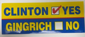 Clinton YES, Gingrich NO 1995 Car Bumper Sticker