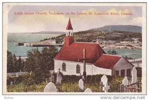 Little Indian Church,Tadousac,on the Lower St. Lawrence River, Canada,00-10s