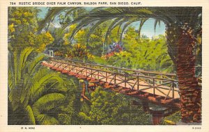 Rustic Bridge over Palm Canyon Balboa Park San Diego California  