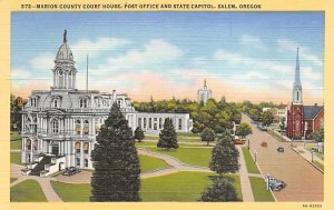 Marion County Court House, Post Office, State Capitol Salem, Oregon OR  