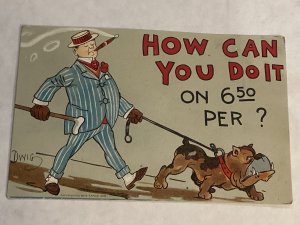 Dog Smoking HOW CAN YOU DO IT on $6.50 PER? DWIG Artist Signed Series 49 Grade 2