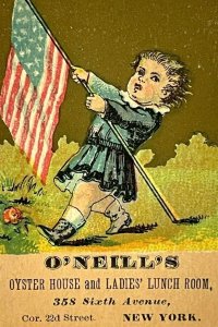 O'Neill's Oyster House Ladies Lunch Room New York Child American Flag Trade Card