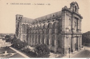 CHALONS SUR MARNE, Marne, France, 1900-1910's; La Cathedrale