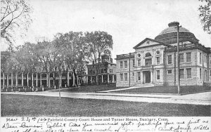 Fairfield County Court House and Turner House - Danbury, Connecticut CT