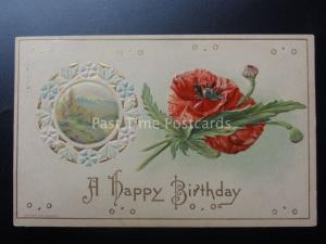 Embossed Poppy Postcard: A HAPPY BIRTHDAY c1910 by J.Baumann No.289