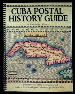 Cuba Postal History Guide by Fernando Iglesias (2017)