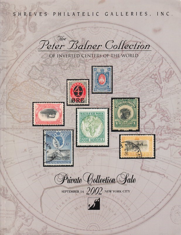 The Peter Balner Collection of Inverted Center Stamps of the World. 2002 Auction