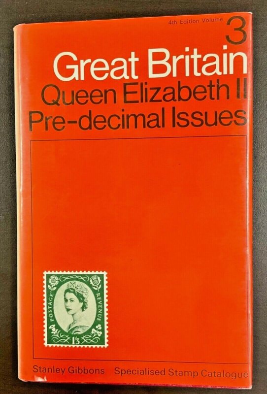 Stanley Gibbons Great Britain Vol 3 Queen Elizabeth II Pre-decimal Issue 4th Ed