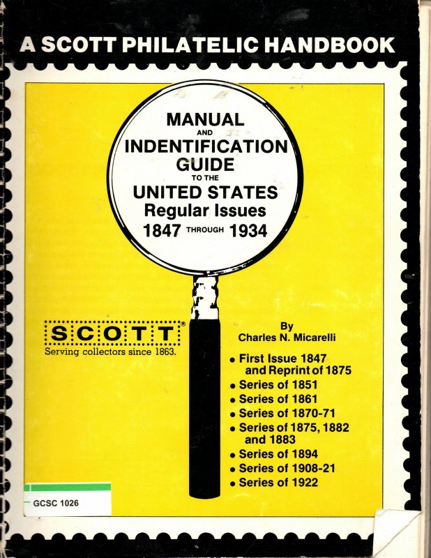 Manual & Identification Guide to US Regular Issues 1847-1934 by Micarelli