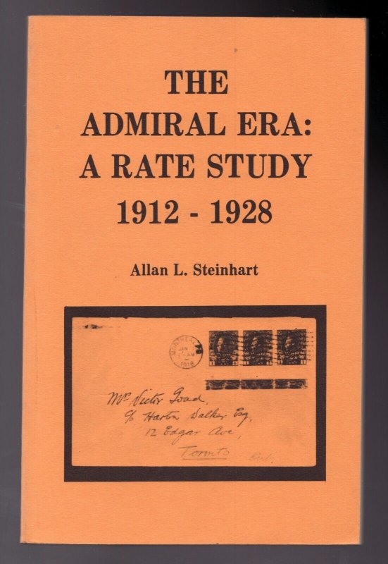 Canada The Admiral Era : A Rate Study 1912-1928 - S.C. book, glossy 170 pg